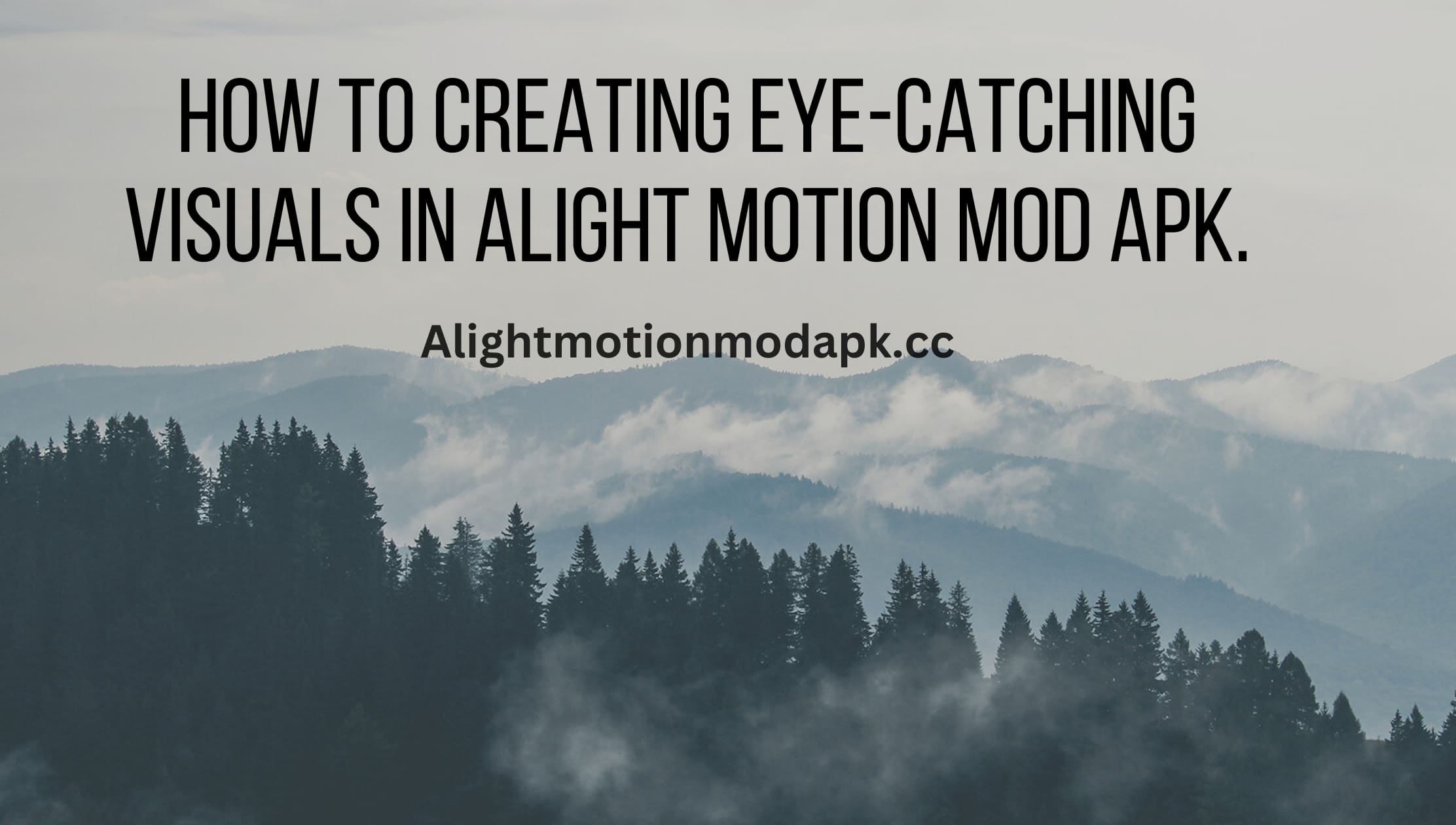 Creating Eye-catching Visuals in Alight Motion Mod Apk