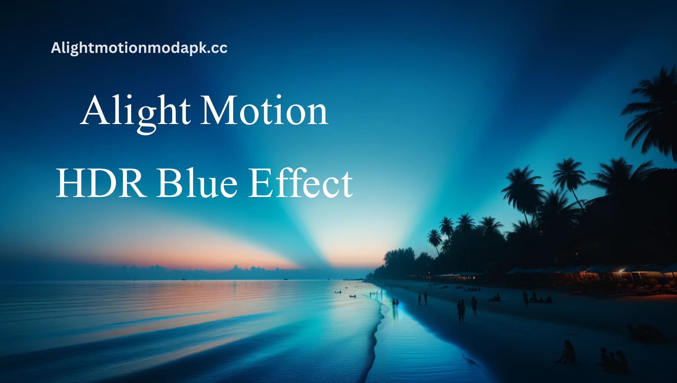 Alight Motion HDR Blue Effect